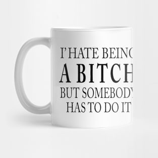 A Bitch Mug